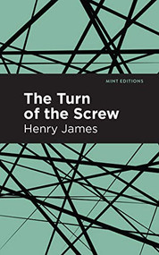 The Turn of the Screw - 9781513266015 by Henry James, Mint Editions