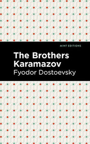 The Brothers Karamazov - 9781513266022 by Fyodor Dostoevsky, Mint Editions, 9781513266022