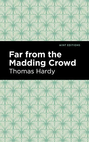Far From the Madding Crowd by Thomas Hardy, Mint Editions, 9781513266091