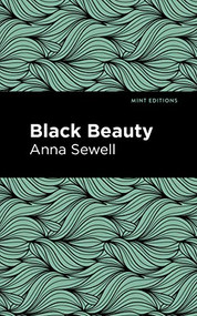 Black Beauty - 9781513221243 by Anna Sewell, Mint Editions, 9781513221243