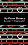 Up From Slavery - 9781513219790 by Booker T. Washington, Mint Editions, 9781513219790