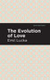 The Evolution of Love by Emil Lucka, Mint Editions, 9781513266527