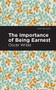 The Importance of Being Earnest - 9781513266701 by Oscar Wilde, Mint Editions, 9781513266701