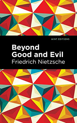 Beyond Good and Evil - 9781513219936 by Friedrich Nietzsche, Mint Editions, 9781513219936