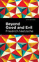 Beyond Good and Evil - 9781513219936 by Friedrich Nietzsche, Mint Editions