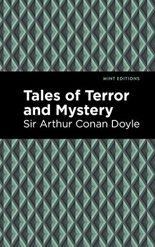 Tales of Terror and Mystery by Sir Arthur Conan Doyle, Mint Editions, 9781513219684