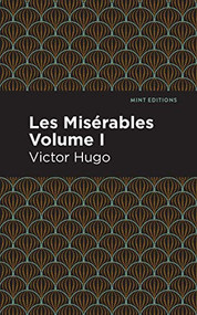 Les Miserables Volume I - 9781513267449 by Victor Hugo, Mint Editions