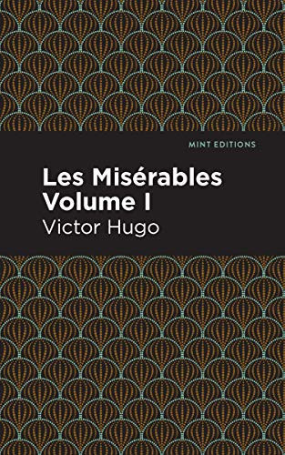 Les Miserables Volume I - 9781513267449 by Victor Hugo, Mint Editions