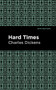 Hard Times - 9781513267487 by Charles Dickens, Mint Editions, 9781513267487