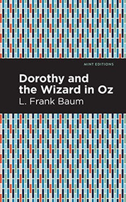 Dorothy and the Wizard in Oz - 9781513267555 by L. Frank Baum, Mint Editions