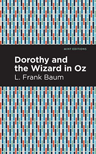 Dorothy and the Wizard in Oz - 9781513267555 by L. Frank Baum, Mint Editions