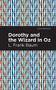 Dorothy and the Wizard in Oz - 9781513267555 by L. Frank Baum, Mint Editions