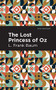 The Lost Princess of Oz - 9781513267586 by L. Frank Baum, Mint Editions