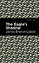 The Eagle's Shadow by James Branch Cabell, Mint Editions, 9781513267616
