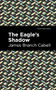 The Eagle's Shadow by James Branch Cabell, Mint Editions, 9781513267616