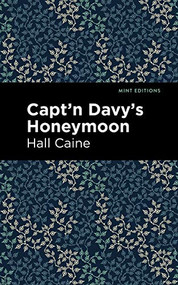 Capt'n Davy's Honeymoon by Hall Caine, Mint Editions, 9781513267647
