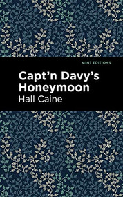 Capt'n Davy's Honeymoon by Hall Caine, Mint Editions, 9781513267647