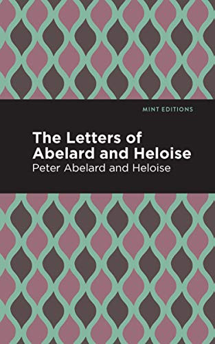 The Letters of Abelard and Heloise - 9781513267685 by Peter Abelard, Heloise, Mint Editions, 9781513267685
