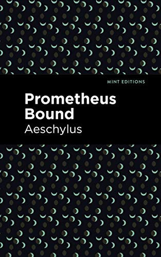 Prometheus Bound by Aeschylus, Mint Editions, 9781513267746
