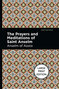 The Prayers and Meditations of St. Anslem - 9781513205779 by Anselm of Aosta, Mint Editions, 9781513205779