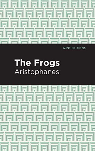 The Frogs by Aristophanes, Mint Editions, 9781513267920
