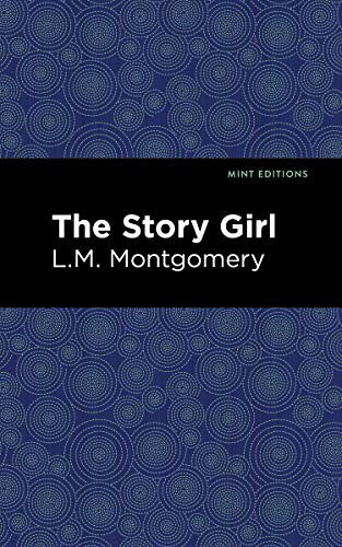 The Story Girl - 9781513219462 by L. M. Montgomery, Mint Editions, 9781513219462