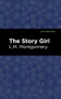 The Story Girl - 9781513219462 by L. M. Montgomery, Mint Editions, 9781513219462