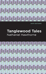Tanglewood Tales - 9781513268620 by Nathaniel Hawthorne, Mint Editions