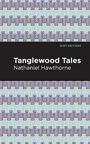 Tanglewood Tales - 9781513268620 by Nathaniel Hawthorne, Mint Editions, 9781513268620