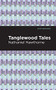 Tanglewood Tales - 9781513268620 by Nathaniel Hawthorne, Mint Editions, 9781513268620