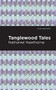 Tanglewood Tales - 9781513205113 by Nathaniel Hawthorne, Mint Editions