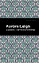 Aurora Leigh - 9781513219073 by Elizabeth Barrett Browning, Mint Editions