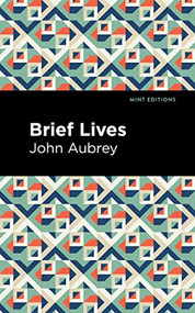 Brief Lives - 9781513268767 by John Aubrey, Mint Editions, 9781513268767