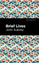 Brief Lives - 9781513268767 by John Aubrey, Mint Editions, 9781513268767