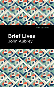 Brief Lives - 9781513268767 by John Aubrey, Mint Editions