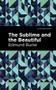 The Sublime and The Beautiful - 9781513219783 by Edmund Burke, Mint Editions, 9781513219783