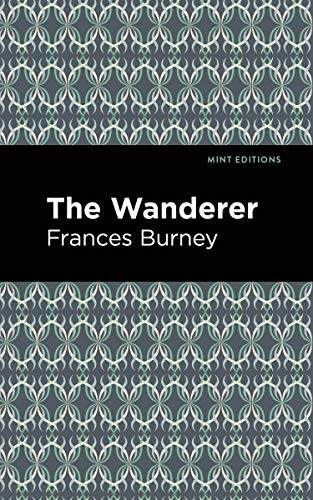 The Wanderer - 9781513268811 by Frances Burney, Mint Editions