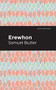 Erewhon - 9781513268835 by Samuel Butler, Mint Editions, 9781513268835