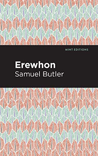Erewhon - 9781513219646 by Samuel Butler, Mint Editions, 9781513219646
