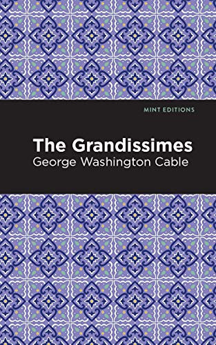 The Grandissimes by George Washington Cable, Mint Editions, 9781513207148
