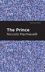 The Prince - 9781513269061 by Niccolo Machiavelli, Mint Editions, 9781513269061