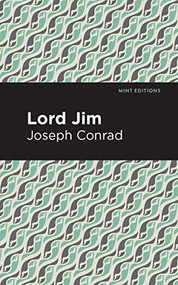 Lord Jim - 9781513269351 by Joseph Conrad, Mint Editions