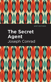 The Secret Agent - 9781513269375 by Joseph Conrad, Mint Editions