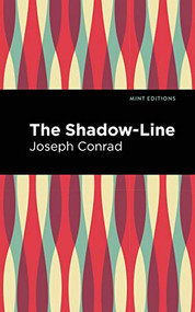The Shadow-Line - 9781513205441 by Joseph Conrad, Mint Editions