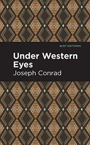 Under Western Eyes - 9781513204901 by Joseph Conrad, Mint Editions, 9781513204901
