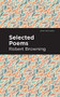Selected Poems - 9781513219875 by Robert Browning, Mint Editions