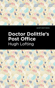 Doctor Dolittle's Post Office by Hugh Lofting, Mint Editions, 9781513209159