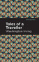 Tales of a Traveller - 9781513205168 by Washington Irving, Mint Editions, 9781513205168