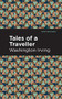 Tales of a Traveller - 9781513205168 by Washington Irving, Mint Editions