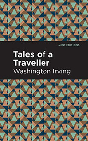 Tales of a Traveller - 9781513205168 by Washington Irving, Mint Editions